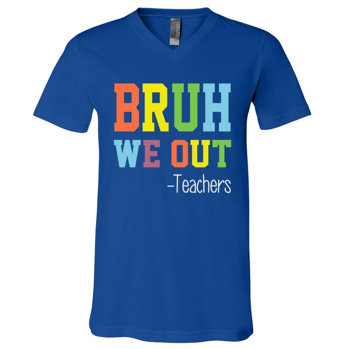 Cute End Of School Year Teacher Summer Bruh We Out Teachers Gift V-Neck T-Shirt