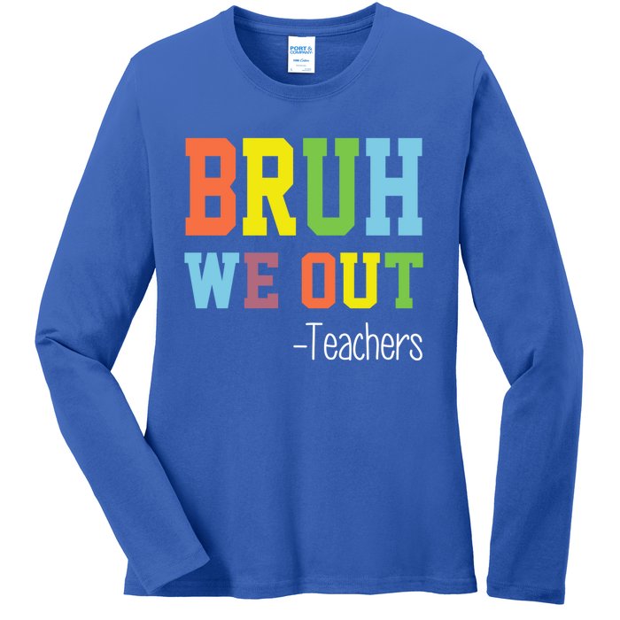 Cute End Of School Year Teacher Summer Bruh We Out Teachers Gift Ladies Long Sleeve Shirt