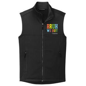 Cute End Of School Year Teacher Summer Bruh We Out Teachers Gift Collective Smooth Fleece Vest