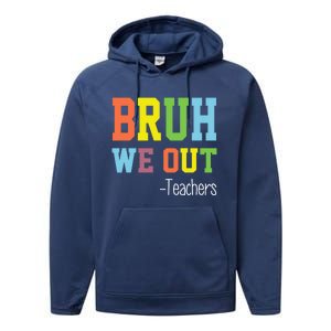 Cute End Of School Year Teacher Summer Bruh We Out Teachers Gift Performance Fleece Hoodie