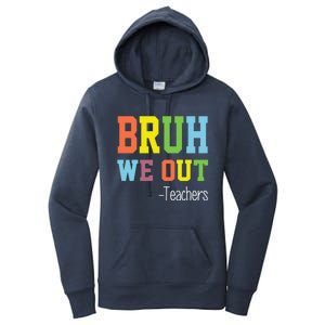 Cute End Of School Year Teacher Summer Bruh We Out Teachers Gift Women's Pullover Hoodie