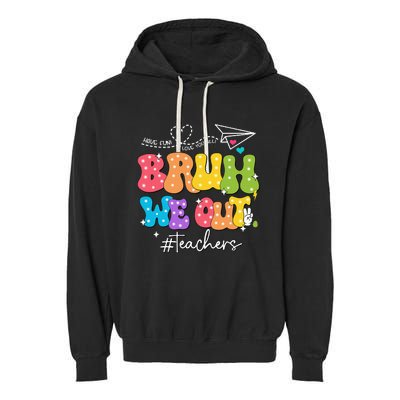 Cute End Of School Year Groovy Summer Bruh We Out Teachers Garment-Dyed Fleece Hoodie