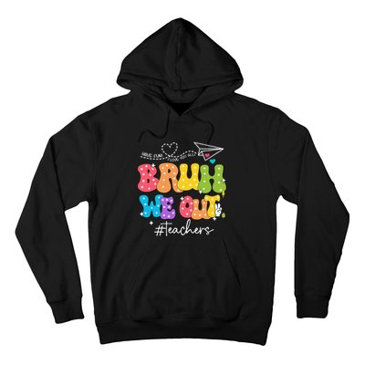 Cute End Of School Year Groovy Summer Bruh We Out Teachers Hoodie