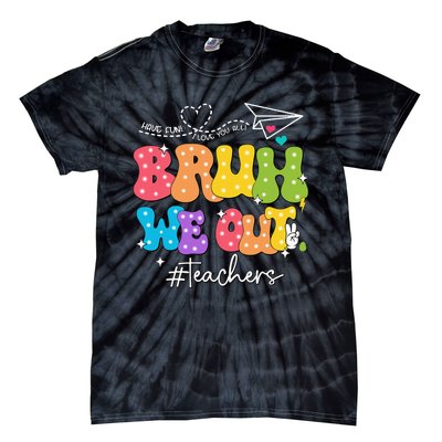 Cute End Of School Year Groovy Summer Bruh We Out Teachers Tie-Dye T-Shirt