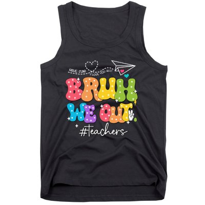 Cute End Of School Year Groovy Summer Bruh We Out Teachers Tank Top