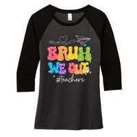 Cute End Of School Year Groovy Summer Bruh We Out Teachers Women's Tri-Blend 3/4-Sleeve Raglan Shirt