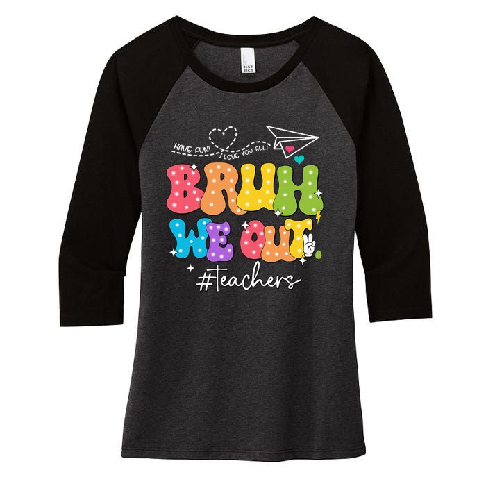 Cute End Of School Year Groovy Summer Bruh We Out Teachers Women's Tri-Blend 3/4-Sleeve Raglan Shirt