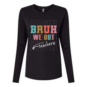 Cute End Of School Year Teacher Summer Bruh We Out Teachers Cute Gift Womens Cotton Relaxed Long Sleeve T-Shirt