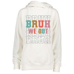 Cute End Of School Year Teacher Summer Bruh We Out Teachers Cute Gift Womens Funnel Neck Pullover Hood