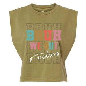 Cute End Of School Year Teacher Summer Bruh We Out Teachers Cute Gift Garment-Dyed Women's Muscle Tee