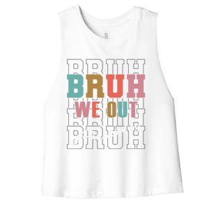 Cute End Of School Year Teacher Summer Bruh We Out Teachers Cute Gift Women's Racerback Cropped Tank