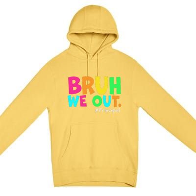 Cute End Of School Year Teacher Summer Bruh We Out Principal Premium Pullover Hoodie