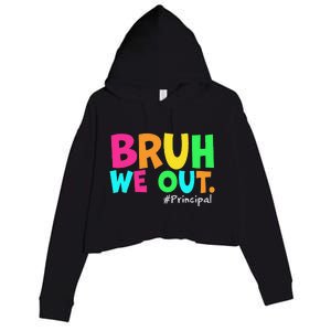 Cute End Of School Year Teacher Summer Bruh We Out Principal Crop Fleece Hoodie