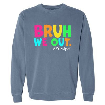 Cute End Of School Year Teacher Summer Bruh We Out Principal Garment-Dyed Sweatshirt