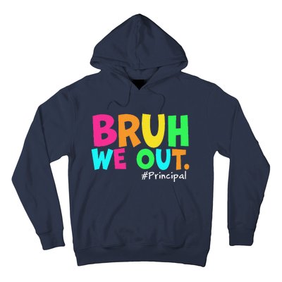 Cute End Of School Year Teacher Summer Bruh We Out Principal Hoodie