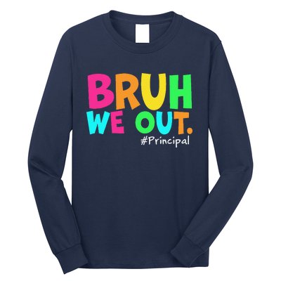 Cute End Of School Year Teacher Summer Bruh We Out Principal Long Sleeve Shirt