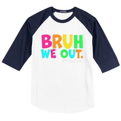 Cute End Of School Year Teacher Summer Bruh We Out Principal Baseball Sleeve Shirt