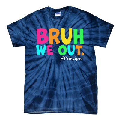 Cute End Of School Year Teacher Summer Bruh We Out Principal Tie-Dye T-Shirt