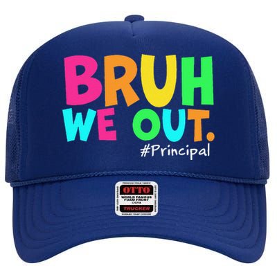 Cute End Of School Year Teacher Summer Bruh We Out Principal High Crown Mesh Back Trucker Hat