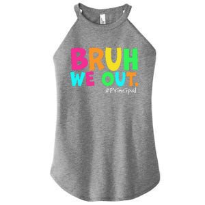 Cute End Of School Year Teacher Summer Bruh We Out Principal Women's Perfect Tri Rocker Tank