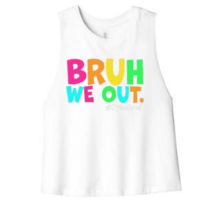 Cute End Of School Year Teacher Summer Bruh We Out Principal Women's Racerback Cropped Tank