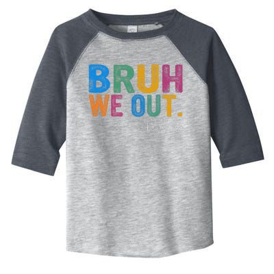 Cute End Of School Year Teacher Summer Bruh We Out Teachers Toddler Fine Jersey T-Shirt