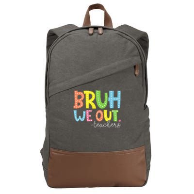 Cute End Of School Year Teacher Summer Bruh We Out Teachers Cotton Canvas Backpack