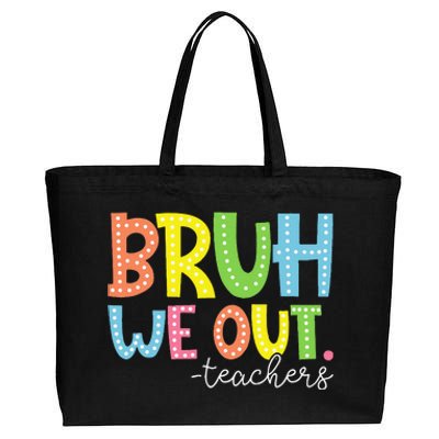 Cute End Of School Year Teacher Summer Bruh We Out Teachers Cotton Canvas Jumbo Tote