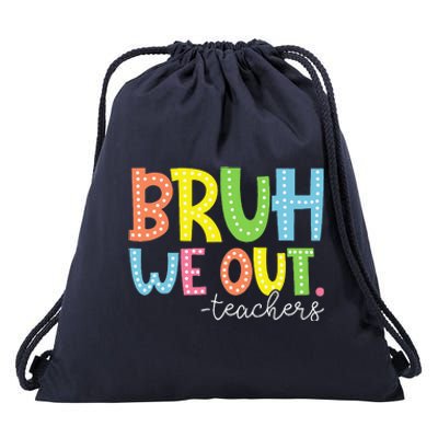 Cute End Of School Year Teacher Summer Bruh We Out Teachers Drawstring Bag