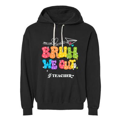 Cute End Of School Year Groovy Summer Bruh We Out Teachers Garment-Dyed Fleece Hoodie