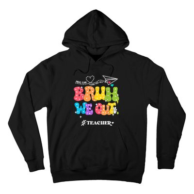 Cute End Of School Year Groovy Summer Bruh We Out Teachers Hoodie