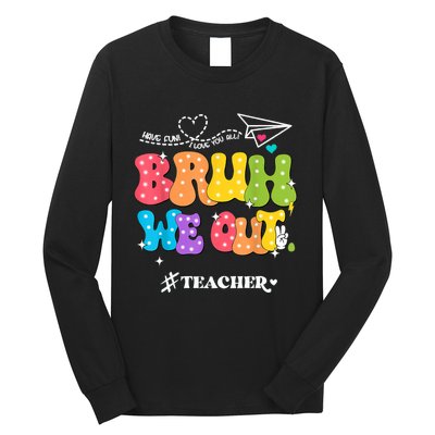 Cute End Of School Year Groovy Summer Bruh We Out Teachers Long Sleeve Shirt