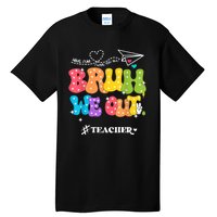 Cute End Of School Year Groovy Summer Bruh We Out Teachers Tall T-Shirt