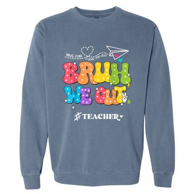 Cute End Of School Year Groovy Summer Bruh We Out Teachers Garment-Dyed Sweatshirt