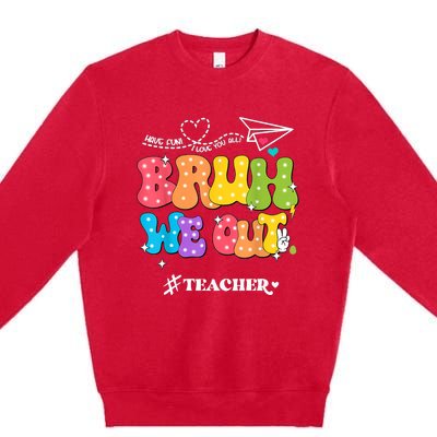 Cute End Of School Year Groovy Summer Bruh We Out Teachers Premium Crewneck Sweatshirt