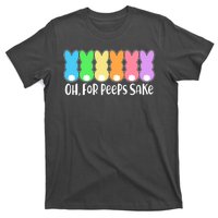 Cute Easter Oh For Peeps Sake T-Shirt