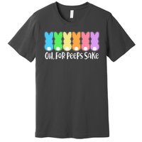 Cute Easter Oh For Peeps Sake Premium T-Shirt