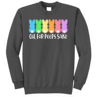 Cute Easter Oh For Peeps Sake Tall Sweatshirt