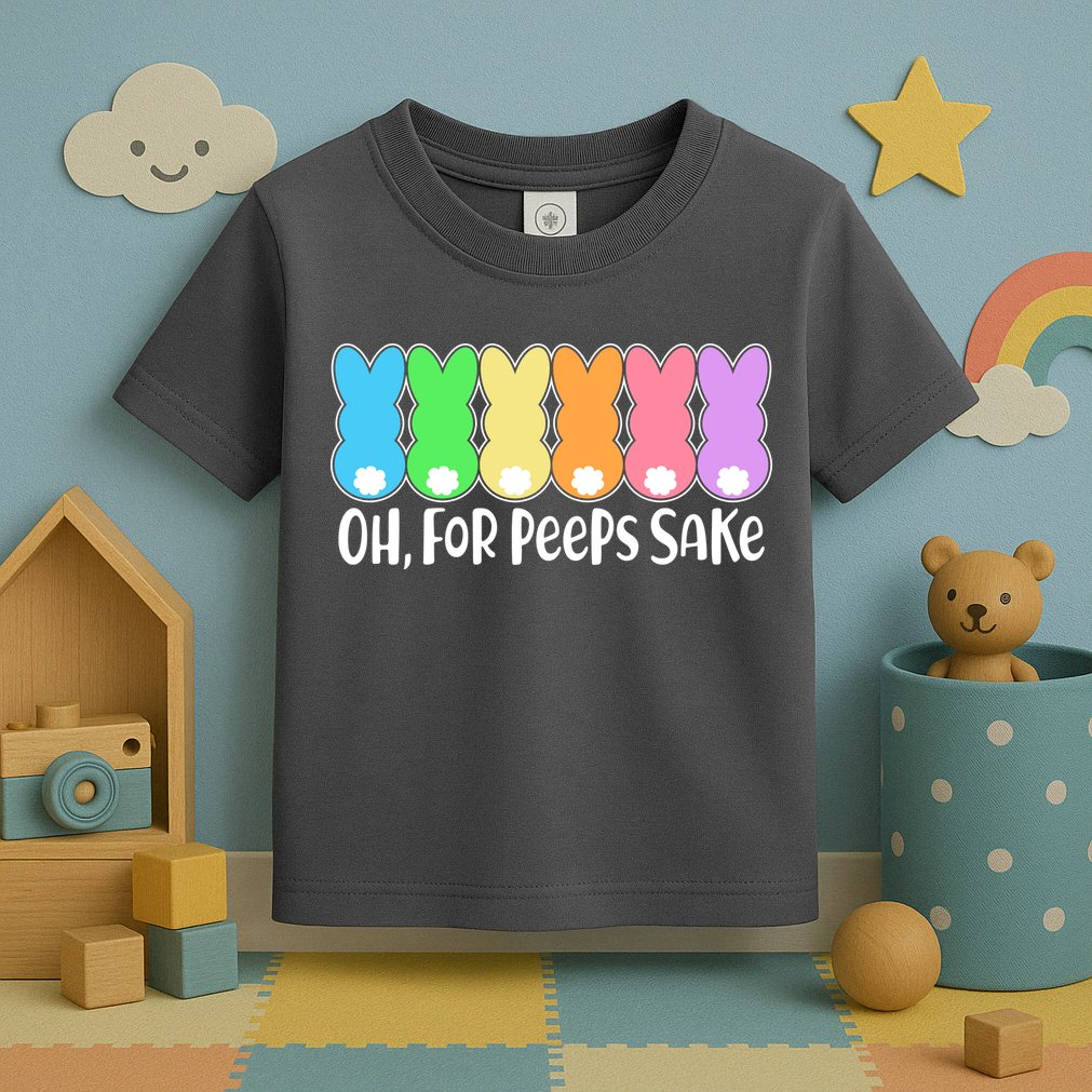 Cute Easter Oh For Peeps Sake Toddler T-Shirt
