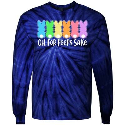 Cute Easter Oh For Peeps Sake Tie-Dye Long Sleeve Shirt