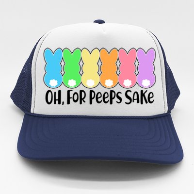 Cute Easter Oh For Peeps Sake Trucker Hat