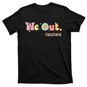 Cute End Of School Year Teacher Summer Bruh We Out Teachers T-Shirt