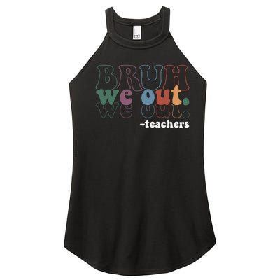 Cute End Of School Year Teacher Summer Bruh We Out Teachers Women’s Perfect Tri Rocker Tank