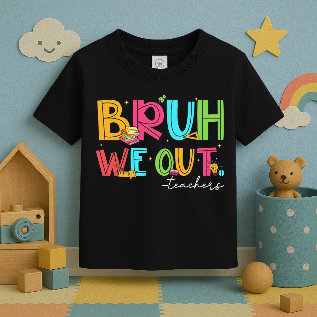 Cute End Of School Year Teacher Summer Bruh We Out Teachers Toddler T-Shirt