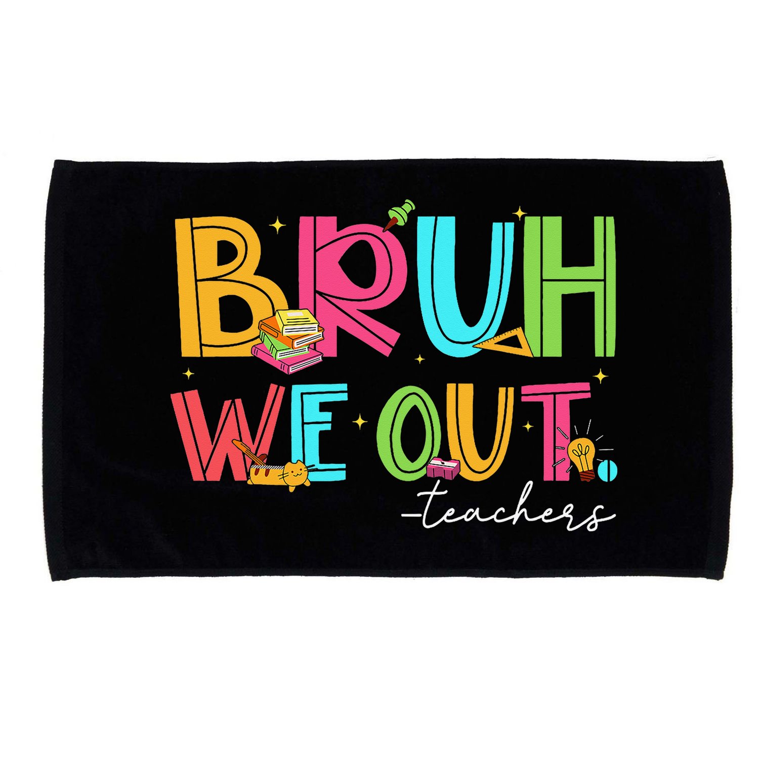 Cute End Of School Year Teacher Summer Bruh We Out Teachers Microfiber Hand Towel
