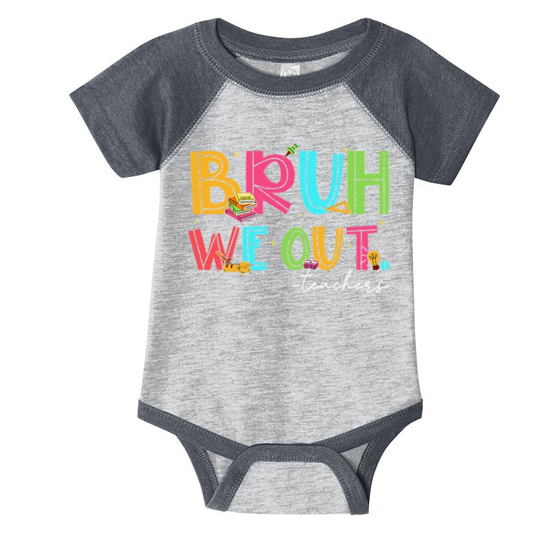 Cute End Of School Year Teacher Summer Bruh We Out Teachers Infant Baby Jersey Bodysuit