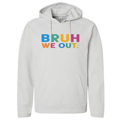 Cute End Of School Year Teacher Summer Bruh We Out Teachers Performance Fleece Hoodie