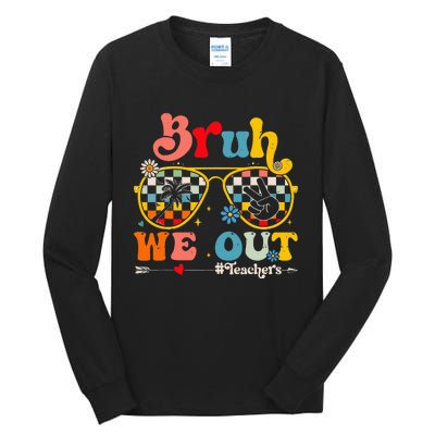 Cute End Of School Year Teacher Summer Bruh We Out Tall Long Sleeve T-Shirt