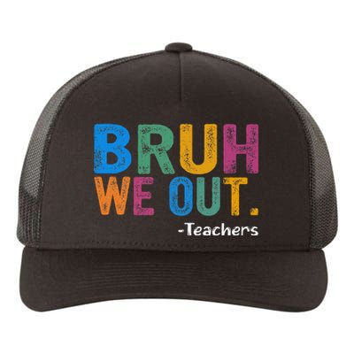 Cute End Of School Year Teacher Summer Bruh We Out Teachers Yupoong Adult 5-Panel Trucker Hat