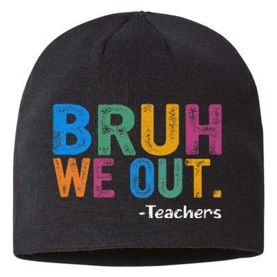 Cute End Of School Year Teacher Summer Bruh We Out Teachers Sustainable Beanie